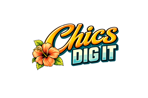 Chics Dig It